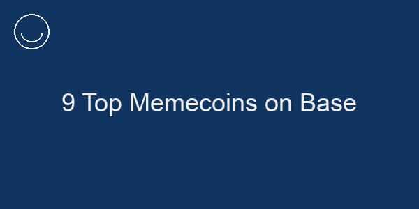 9 Top Memecoins on Base