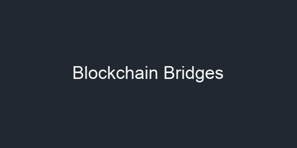 Blockchain Bridges
