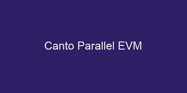 Canto Parallel EVM