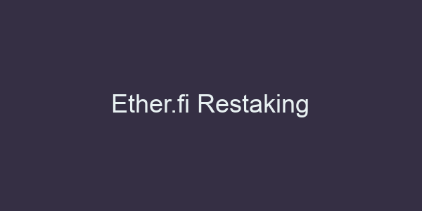 Ether.fi Restaking