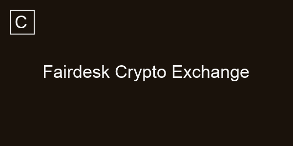 Fairdesk Crypto Exchange
