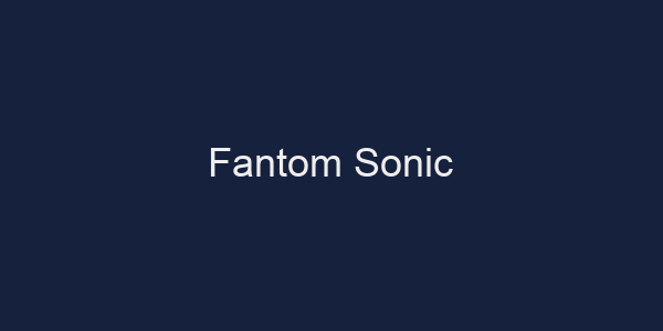Fantom Sonic