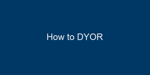 How to DYOR