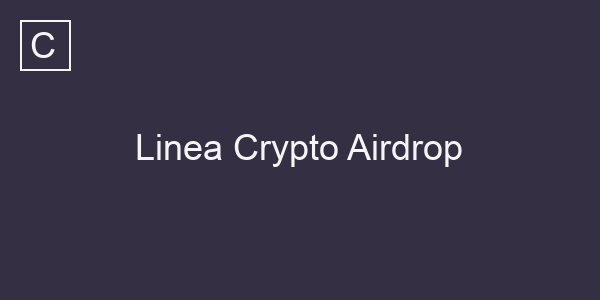 Linea Crypto Airdrop