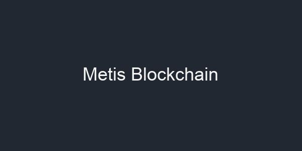 Metis Blockchain
