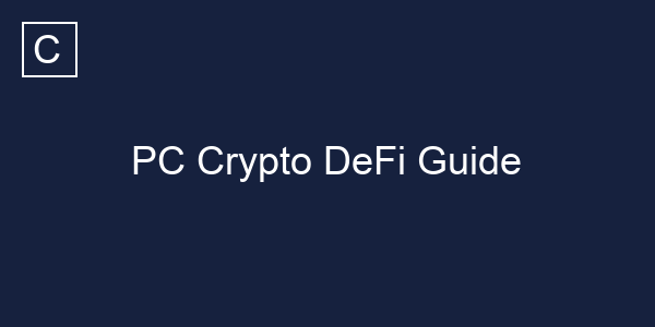 PC Crypto DeFi Guide