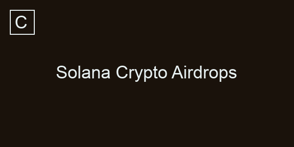 Solana Crypto Airdrops