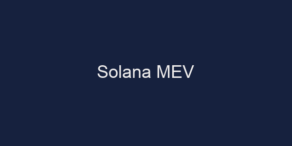 Solana MEV