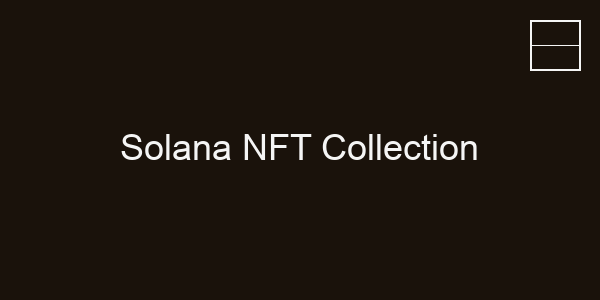 Solana NFT Collection