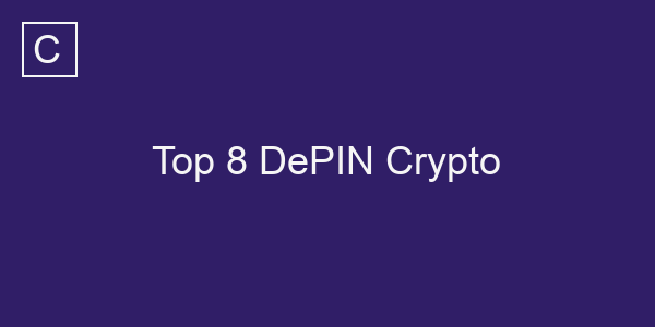 Top 8 DePIN Crypto